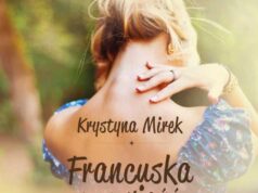 KRYSTYNA MIREK: „Francuska opowieść” w przedsprzedaży :)