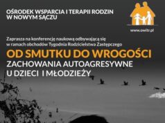 Konferencja naukowa „Od smutku do wrogości. Zachowania autoagresywne u dzieci i młodzieży”