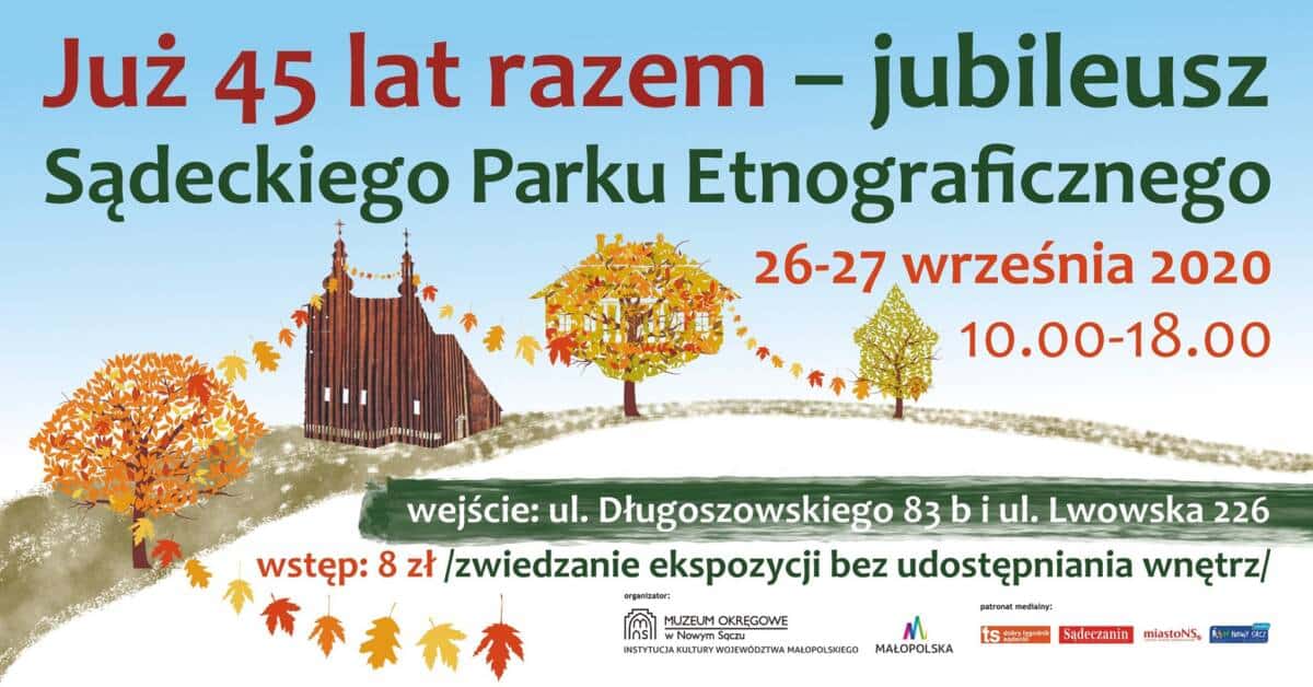 45. urodziny sądeckiego skansenu