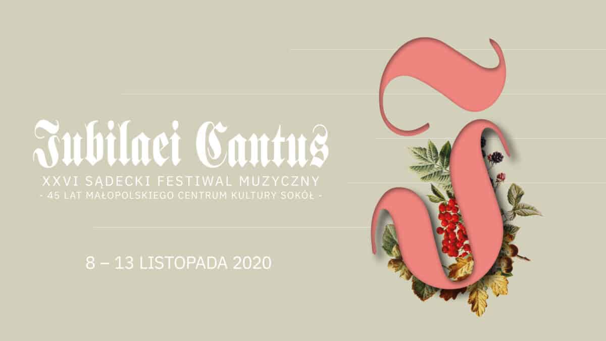 26  IUBILAEI CANTUS Sądecki Festiwal Muzyczny