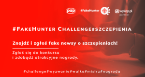 Startuje II edycja konkursu #FakeHunter Challenge