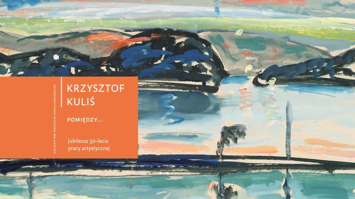 wystawa retrospektywna Krzysztofa Kulisia