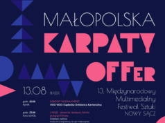 XIII Międzynarodowy Multimedialny Festiwal Sztuki – Małopolska Karpaty OFFer