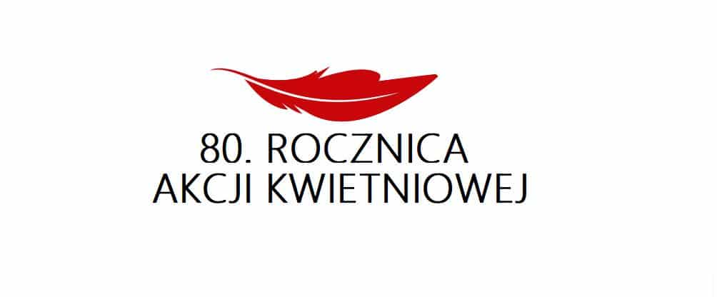 80. Rocznica Akcji Kwietniowej