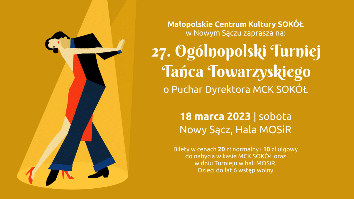 27. Ogólnopolski Turniej Tańca Towarzyskiego o Puchar Dyrektora Małopolskiego Centrum Kultury Sokół  w Nowym Sączu