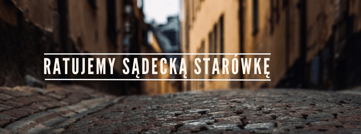 ratujemy sądecką starówkę
