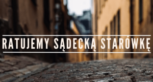 Kurek: Ratujemy sądecką starówkę – bank koncepcji (część 2)