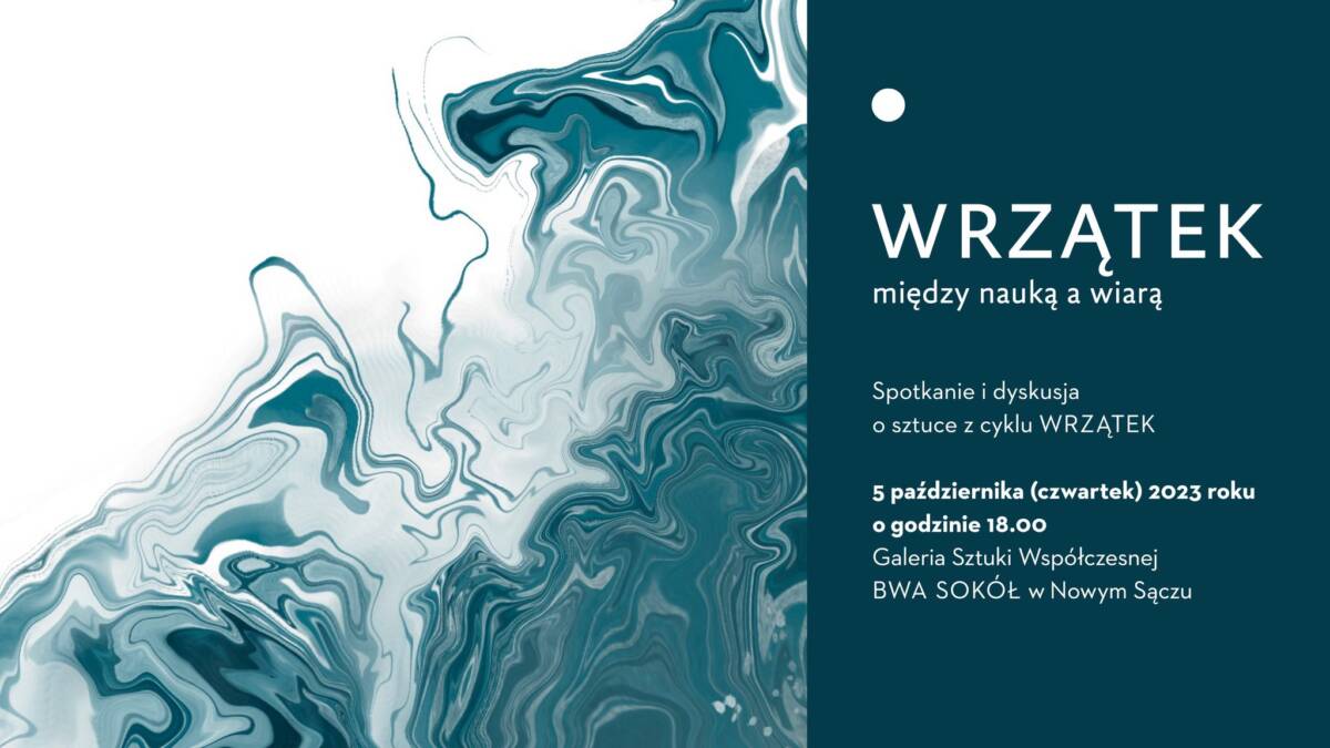cykl Wrzątek BWA Nowy Sącz