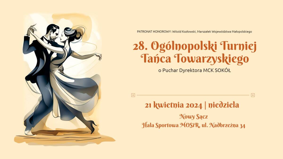 28. Ogólnopolski Turniej Tańca Towarzyskiego o Puchar Dyrektora Małopolskiego Centrum Kultury SOKÓŁ w Nowym Sączu
