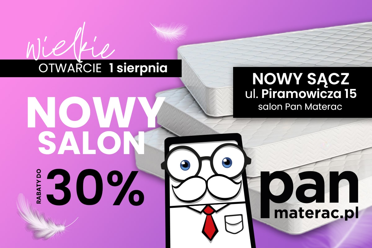 Zapraszamy do nowego salonu Pan Materac przy ul. Piramowicza 15 w Nowym Sączu