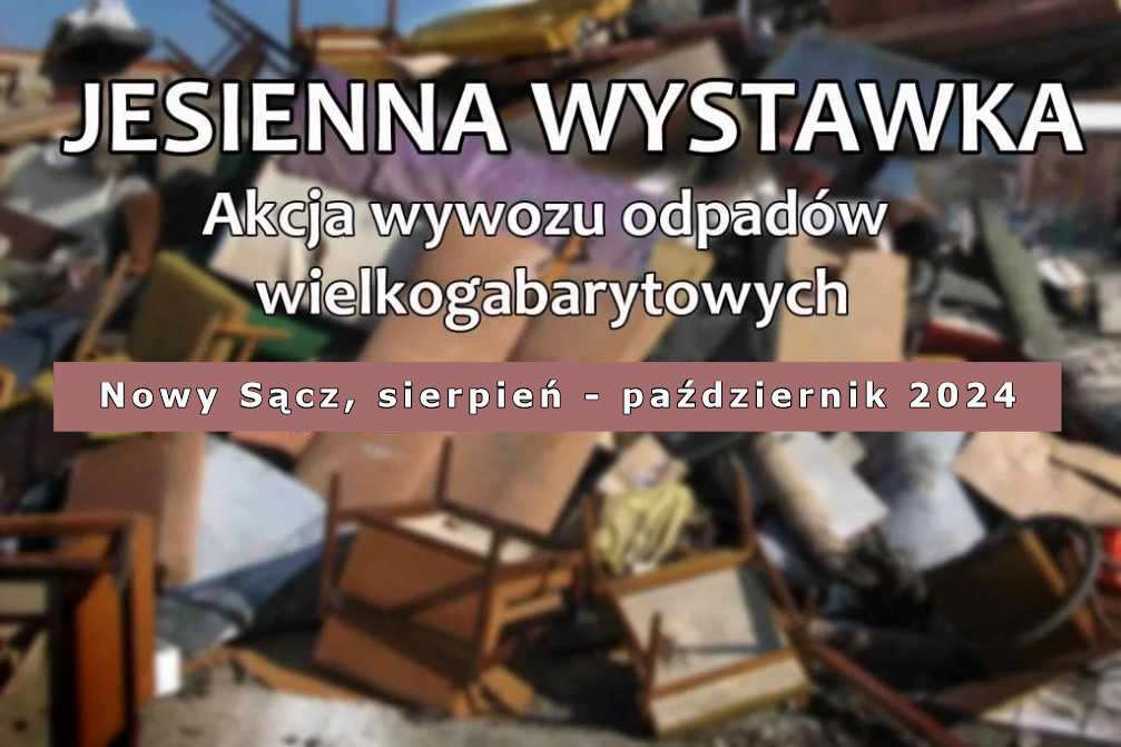 Jesienna Wystawka Nowy Sącz 2024. zbiórka odpadów wielkogabarytowych. Harmonogram. Zdjęcie ilustracyjne