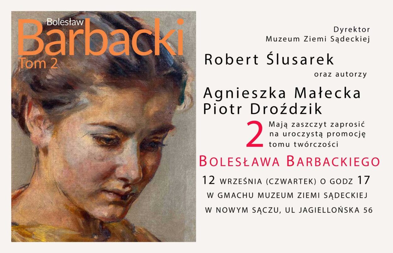 Promocja drugiego tomu albumu o twórczości Bolesława Barbackiego odbędzie się w Gmachu Głównym Muzeum Ziemi Sądeckiej w czwartek, 12 września 2024 r., o godz. 17.00.