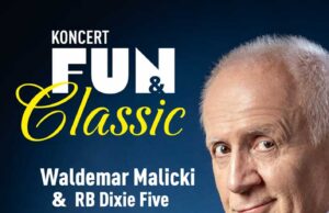 Koncert Fun&Classic: Waldemar Malicki & RB DIXIE FIVE, Nowy Sącz MCK Sokół