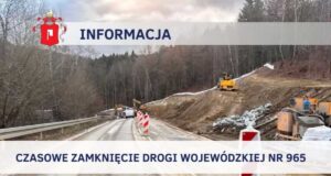 DW 965 zamknięta w Laskowej