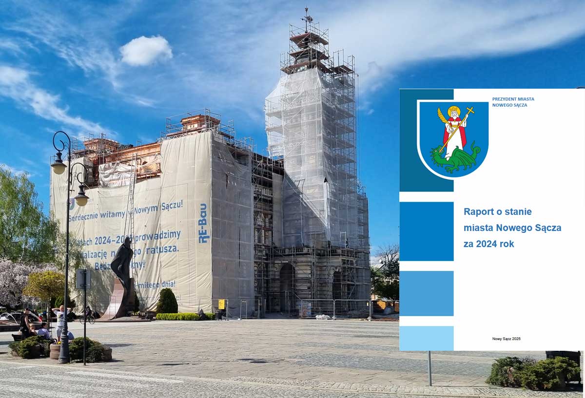 Nowy Sącz 2024 raport o stanie miasta, ratusz w trakcie remontu