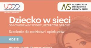 szkolenie „Dziecko w sieci – Odpowiedzialny Rodzic, Bezpieczne Dziecko”. Akademia Nauk Stosowanych w Nowym Sączu