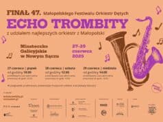 Echo Trombity 2025. 47. Małopolski Festiwal Orkiestr Dętych ECHO TROMBITY | FINAŁ. Miasteczko Galicyjskie w Nowym Sączu