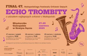 Echo Trombity 2025. 47. Małopolski Festiwal Orkiestr Dętych ECHO TROMBITY | FINAŁ. Miasteczko Galicyjskie w Nowym Sączu