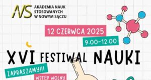 XVI Festiwal Nauki w Akademii Nauk Stosowanych w Nowym Sączu odbędzie się 12 czerwca 2025 r. w godz. 9:00–12:00