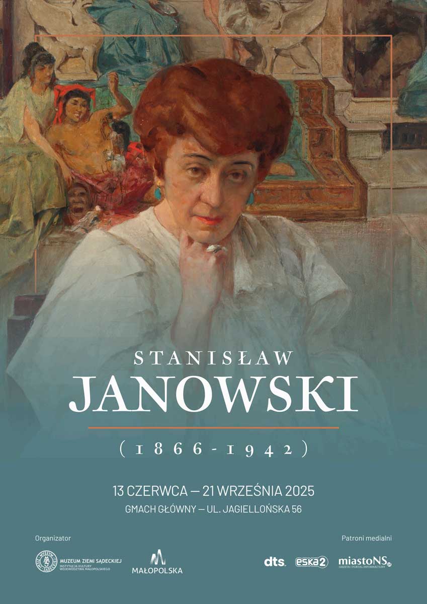 Stanisław Janowski (1866-1942). Muzeum Ziemi Sądeckiej 2025