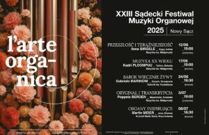 Sądecki Festiwal Muzyki Organowej 2025 L'ARTE ORGANICA, Nowy Sącz 12 czerwca - 8 lipca