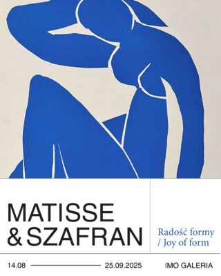 Henri Matisse, Karol Szafran - wystawa w Starym Sączu, IMO Galeria