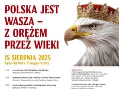 "Polska jest Wasza - z orężem przez wieki" - impreza w skansenie w Nowym Sączu z okazji Święta Wojska Polskiego - plakat