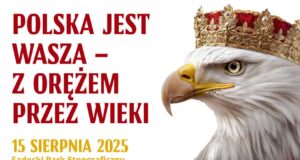 "Polska jest Wasza - z orężem przez wieki" - impreza w skansenie w Nowym Sączu z okazji Święta Wojska Polskiego - plakat