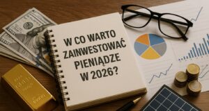 W co warto zainwestować pieniądze w 2026