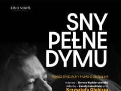 Sny pełne dymu - pokaz specjalny w Kinie Sokół w Nowym Sączu