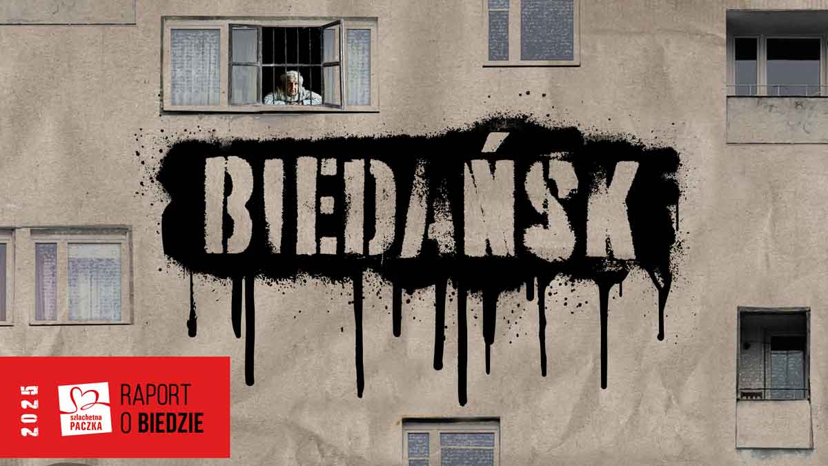 Biedańsk 2025 - raport o biedzie - Szlachetna Paczka