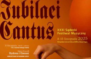 XXXI Sądecki Festiwal Muzyczny IUBILAEI CANTUS - MCK Sokół Nowy Sącz 2025