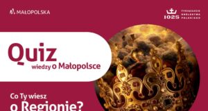 quiz wiedzy o Małopolsce - co ty wiesz o Regionie?