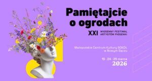 XXI Wiosenny Festiwal Artystów Piosenki Pamiętajcie o ogrodach, Nowy Sącz