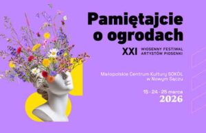 XXI Wiosenny Festiwal Artystów Piosenki PAMIĘTAJCIE O OGRODACH XXI Wiosenny Festiwal Artystów Piosenki Pamiętajcie o ogrodach, Nowy Sącz