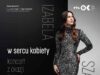 Izabela Szafrańska „W sercu kobiety” - koncert w MOK Nowy Sącz - plakat