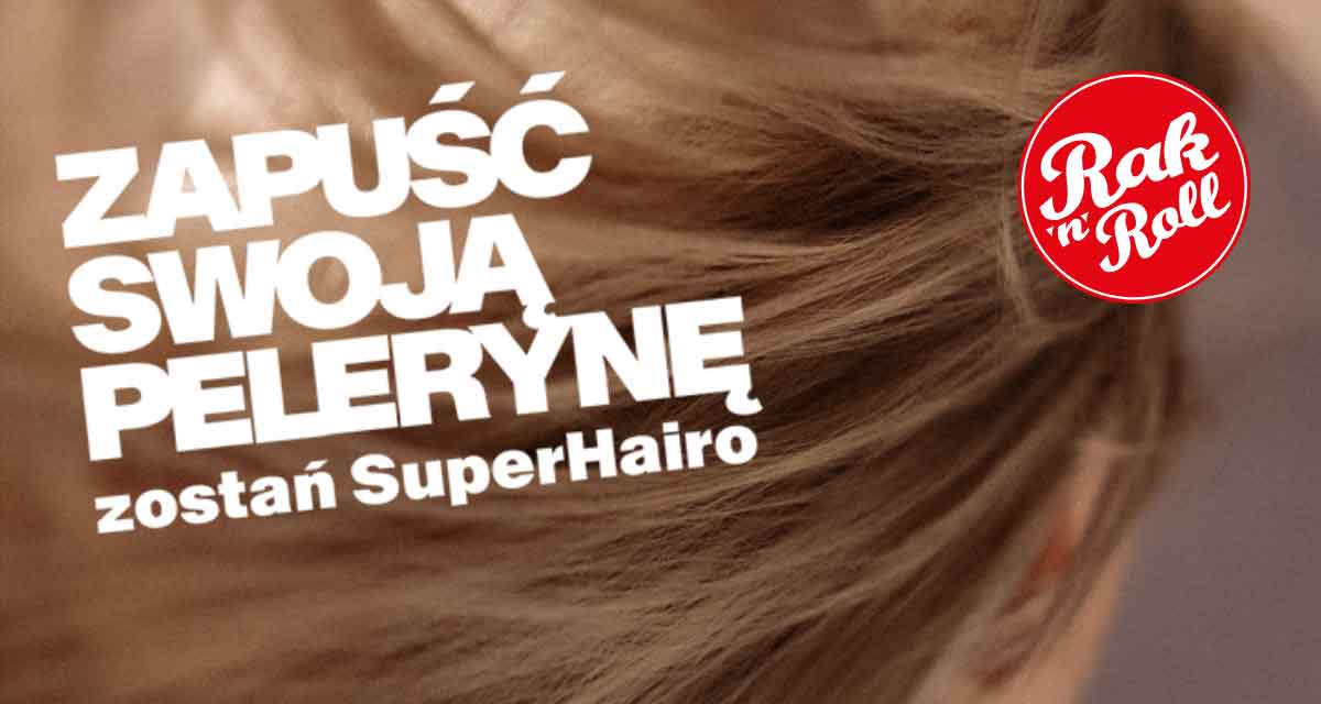 Fundacja Rak’n’Roll od 2011 roku aktywnie wspiera osoby w trakcie leczenia onkologicznego, przekazując im bezpłatne peruki z włosów darczyńców - SuperHairo