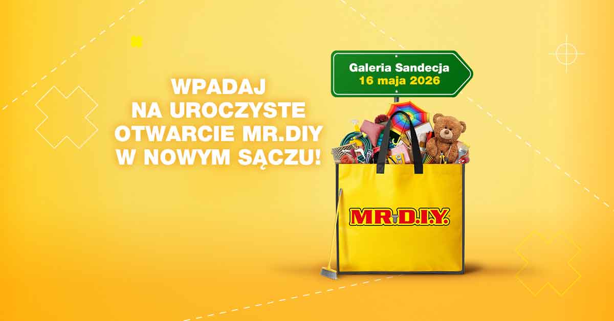 MR.DIY sklep Nowy Sącz - otwarcie w Galerii Sandecja