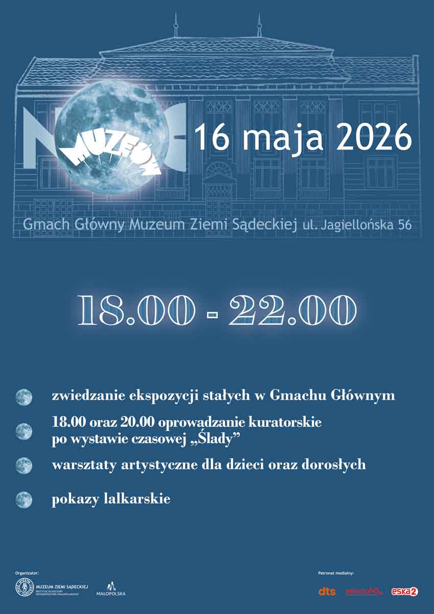 Nowy Sącz Noc Muzeów 2026 - Muzeum Ziemi Sądeckiej