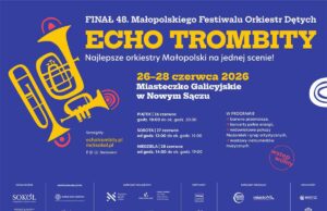 Finał 48. Małopolskiego Festiwalu Orkiestr Dętych Echo Trombity - Miasteczko Galicyjskie w Nowym Sączu - plakat