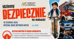 „Idziemy BEZPIECZNIE na wakacje" na Wydziale Nauk Inżynieryjnych ANS w Nowym Sączu
