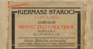 5 lipca Kiermasz Staroci w Miasteczku Galicyjskim i „Dla świętych patronów” w skansenie Kiermasz Staroci Miasteczko Galicyjskie, 5 lipca 2026