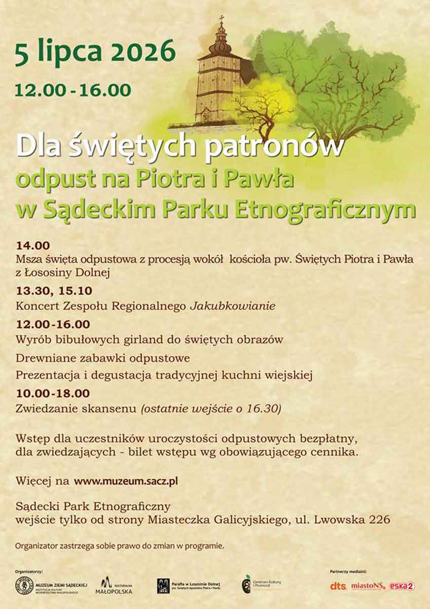 5 lipca „Dla świętych patronów" - odpust na Piotra i Pawła w Sądeckim Parku Etnograficznym