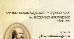Wręczenie XIX Honorowej Nagrody „SĄDECCZYZNA” im. Szczęsnego Morawskiego Wręczenie XIX Honorowej Nagrody „SĄDECCZYZNA” im. Szczęsnego Morawskiego - zaproszenie