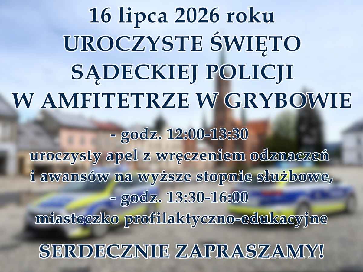Komendant Miejski Policji w Nowym Sączu zaprasza na uroczyste obchody Święta Policji, które zostaną zorganizowane 16 lipca o godzinie 12:00 w Amfiteatrze Letnim w Parku Miejskim w Grybowie.