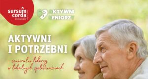 Nabór do projektu „Aktywni i Potrzebni – senioralni liderzy w lokalnych społecznościach” „Aktywni i Potrzebni – senioralni liderzy w lokalnych społecznościach"