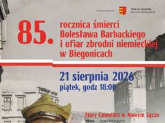 Małopolskie Centrum Kultury SOKÓŁ zaprasza mieszkańców Sądecczyzny do udziału w oficjalnych obchodach 85. rocznicy śmierci druha Bolesława Barbackiego oraz jego współtowarzyszy, zamordowanych w Biegonicach