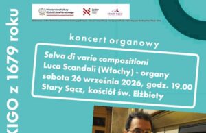 Scandali niedaleko Nowego Sącza! Luca Scandali (Włochy), koncert organowy: „Selva di varie compositioni”, Stary Sącz
