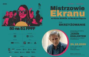 W kinie Sokół w Nowym Sączu inauguracja cyklu filmowo-dyskusyjnego „Mistrzowie ekranu", realizowanego w ramach ogólnopolskiego projektu „50 na 51".