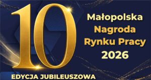 Zgłoszenia do 10. Jubileuszowej edycji konkursu „Małopolska Nagroda Rynku Pracy 2026” Małopolska Nagroda Rynku Pracy 2026 - nabór, grafika